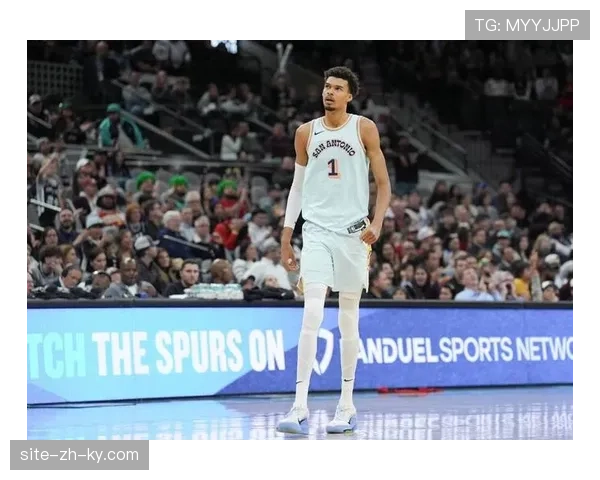 文班亚马盖帽数据领跑联盟 马刺新星防守威慑力强大 文班亚马盖帽数据领跑联盟 马刺新星防守威慑力强大